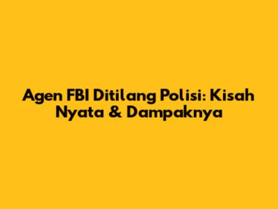 Agen FBI Ditilang Polisi: Kisah Nyata & Dampaknya