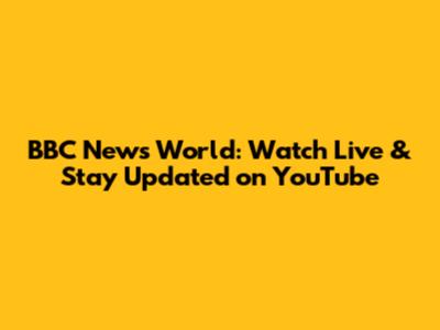BBC News World: Watch Live & Stay Updated on YouTube