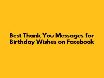 Best Thank You Messages for Birthday Wishes on Facebook