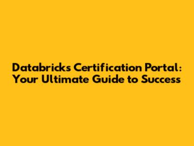 Databricks Certification Portal: Your Ultimate Guide to Success