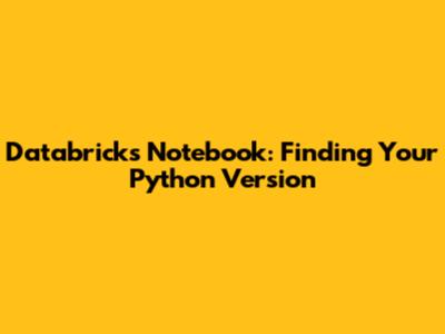Databricks Notebook: Finding Your Python Version