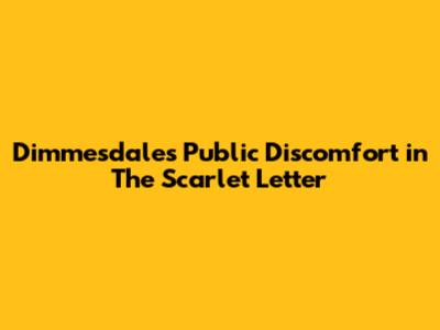 Dimmesdale's Public Discomfort in The Scarlet Letter
