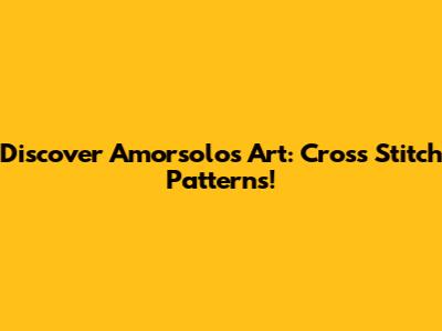 Discover Amorsolo's Art: Cross Stitch Patterns!