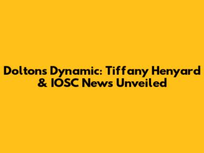 Dolton's Dynamic: Tiffany Henyard & IOSC News Unveiled
