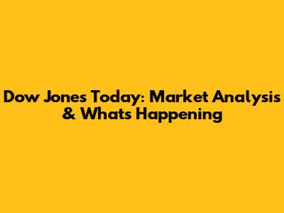 Dow Jones Today: Market Analysis & What's Happening
