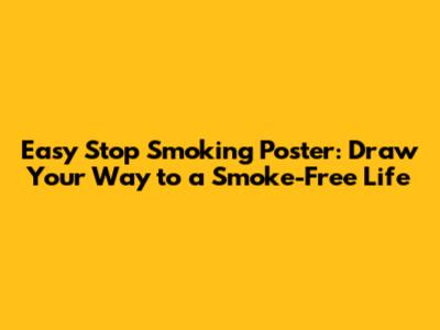 Easy Stop Smoking Poster: Draw Your Way to a Smoke-Free Life