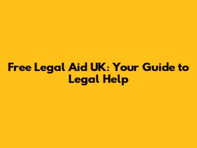 Free Legal Aid UK: Your Guide to Legal Help
