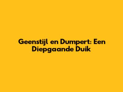 Geenstijl en Dumpert: Een Diepgaande Duik