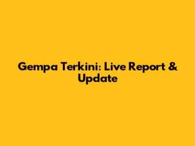 Gempa Terkini: Live Report & Update