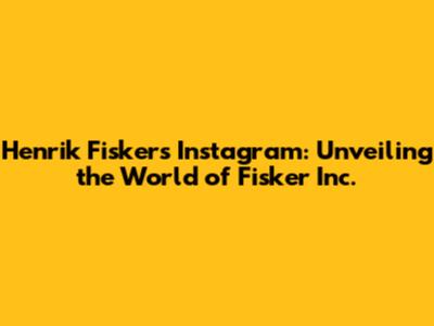 Henrik Fisker's Instagram: Unveiling the World of Fisker Inc.
