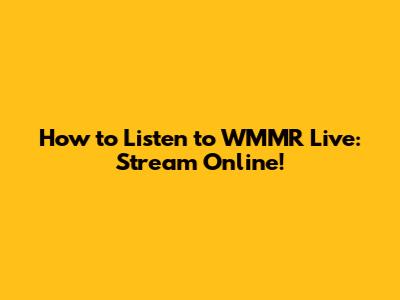 How to Listen to WMMR Live: Stream Online!