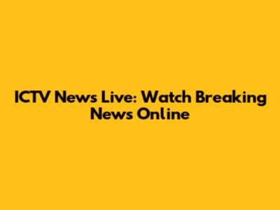 ICTV News Live: Watch Breaking News Online