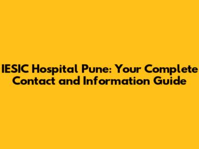 IESIC Hospital Pune: Your Complete Contact and Information Guide