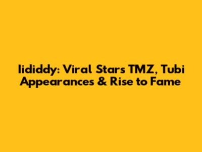 Iididdy: Viral Star's TMZ, Tubi Appearances & Rise to Fame