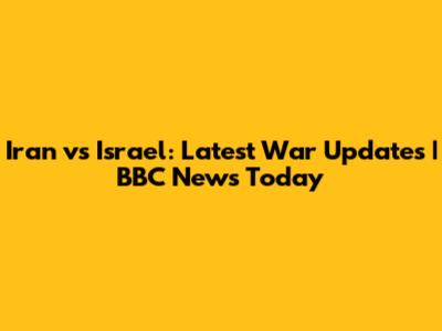 Iran vs Israel: Latest War Updates | BBC News Today