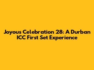Joyous Celebration 28: A Durban ICC First Set Experience