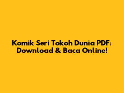 Komik Seri Tokoh Dunia PDF: Download & Baca Online!