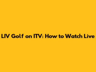LIV Golf on ITV: How to Watch Live