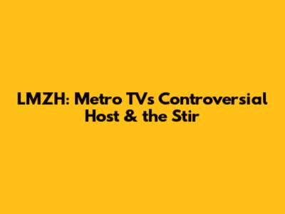 LMZH: Metro TV's Controversial Host & the Stir