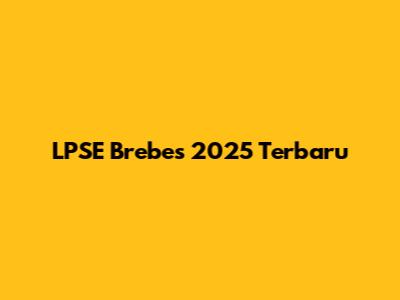 LPSE Brebes 2025 Terbaru