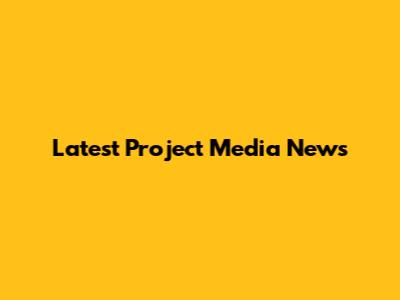 Latest Project Media News