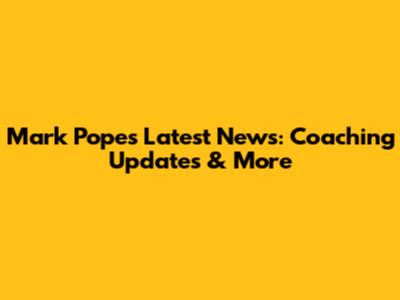 Mark Pope's Latest News: Coaching Updates & More