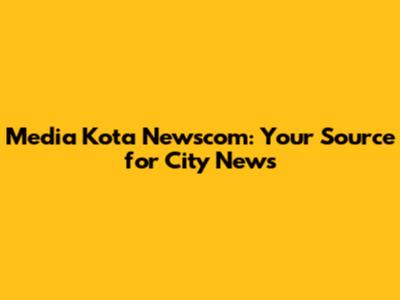 Media Kota Newscom: Your Source for City News