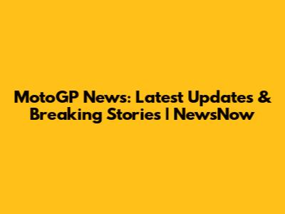 MotoGP News: Latest Updates & Breaking Stories | NewsNow