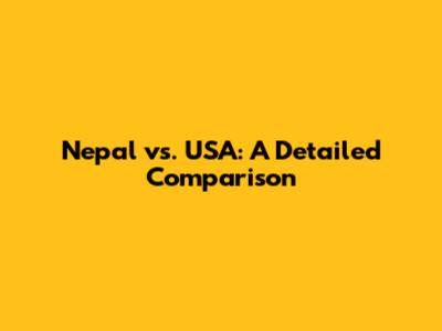 Nepal vs. USA: A Detailed Comparison
