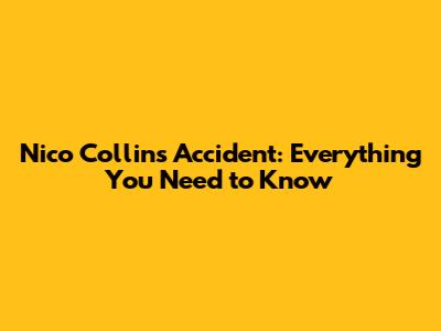 Nico Collins Accident: Everything You Need to Know