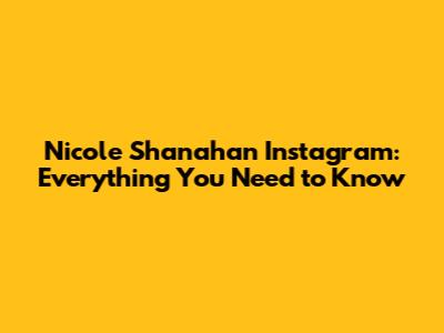 Nicole Shanahan Instagram: Everything You Need to Know