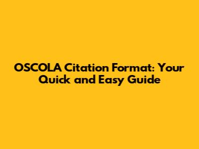 OSCOLA Citation Format: Your Quick and Easy Guide