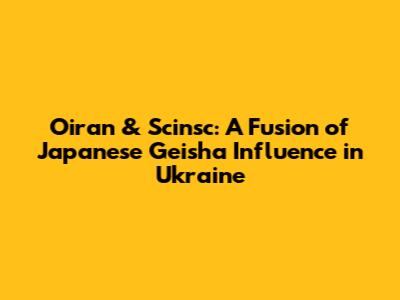 Oiran & Scinsc: A Fusion of Japanese Geisha Influence in Ukraine