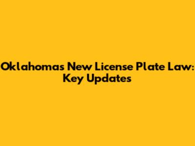 Oklahoma's New License Plate Law: Key Updates