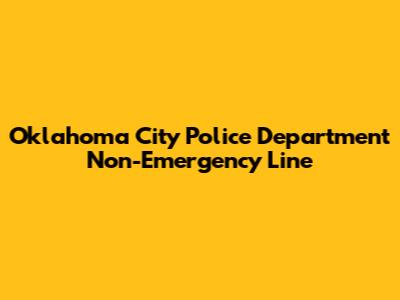 Oklahoma City Police Department Non-Emergency Line