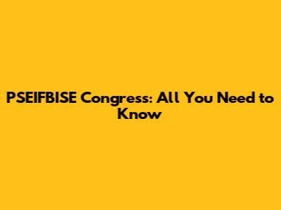 PSEIFBISE Congress: All You Need to Know