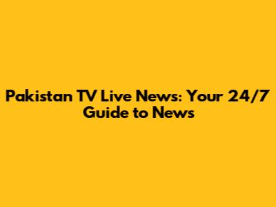 Pakistan TV Live News: Your 24/7 Guide to News