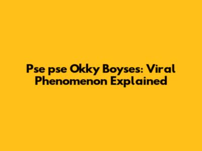 Pse pse Okky Boyses: Viral Phenomenon Explained