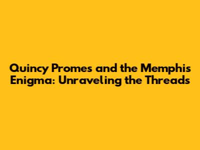 Quincy Promes and the Memphis Enigma: Unraveling the Threads