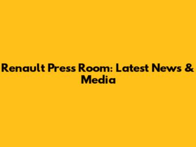 Renault Press Room: Latest News & Media
