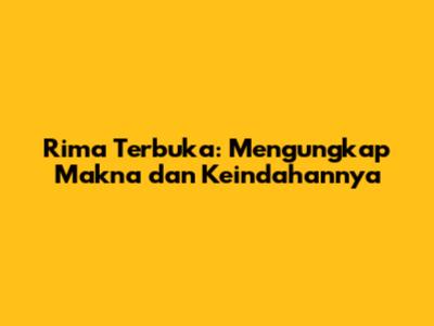 Rima Terbuka: Mengungkap Makna dan Keindahannya