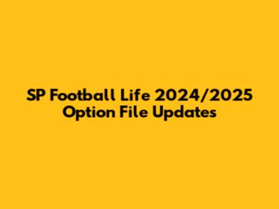 SP Football Life 2024/2025 Option File Updates