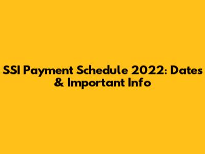 SSI Payment Schedule 2022: Dates & Important Info