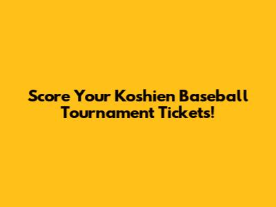 Score Your Koshien Baseball Tournament Tickets!
