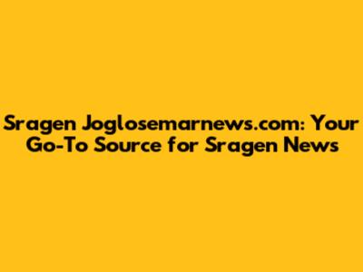 Sragen Joglosemarnews.com: Your Go-To Source for Sragen News