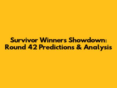 Survivor Winners Showdown: Round 42 Predictions & Analysis