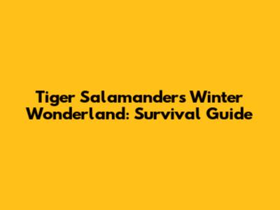 Tiger Salamanders' Winter Wonderland: Survival Guide