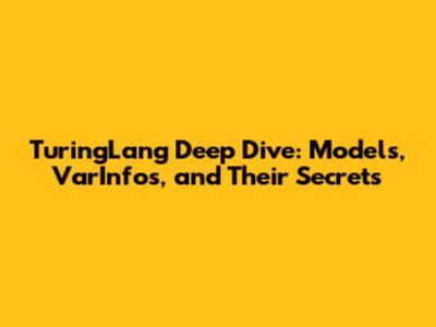 TuringLang Deep Dive: Models, VarInfos, and Their Secrets