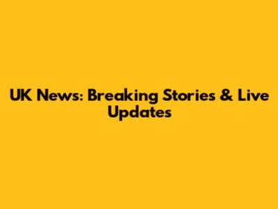 UK News: Breaking Stories & Live Updates