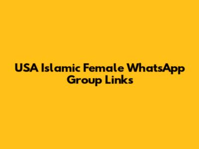 USA Islamic Female WhatsApp Group Links